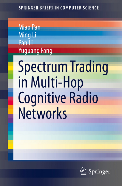 Spectrum Trading in Multi-Hop Cognitive Radio Networks - Miao Pan, Ming Li, Pan Li, Yuguang Fang