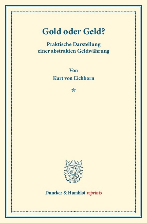 Gold oder Geld? - Kurt Von Eichborn