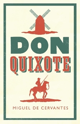 Don Quixote - Miguel de Cervantes