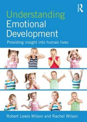 Understanding Emotional Development - Robert Lewis Wilson, Rachel Wilson