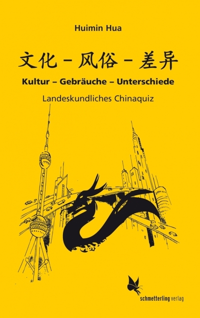 Kultur - Gebr&auml;uche - Unterschiede - Huimin Hua