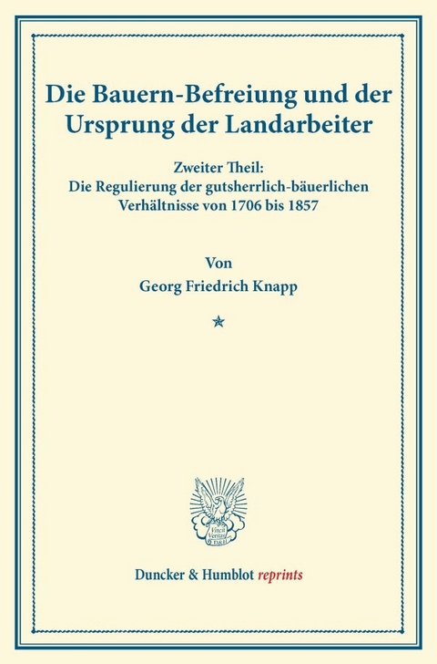 Die Bauern-Befreiung und der Ursprung der Landarbeiter - Georg Friedrich Knapp