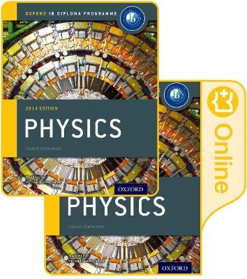 Oxford IB Diploma Programme: IB Physics Print and Enhanced Online Course Book Pack - Michael Bowen-Jones, David Homer