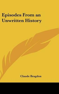 Episodes From an Unwritten History