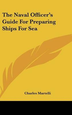 The Naval Officer's Guide For Preparing Ships For Sea