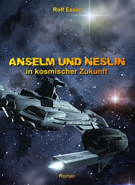 Anselm und Neslin in kosmischer Zukunft - Rolf Esser