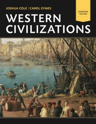 Western Civilizations - Joshua Cole, Carol Symes