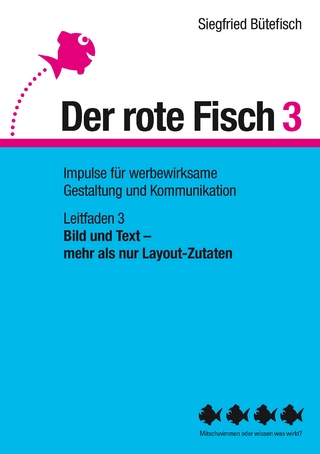 Bild und Text – mehr als nur Layout-Zutaten