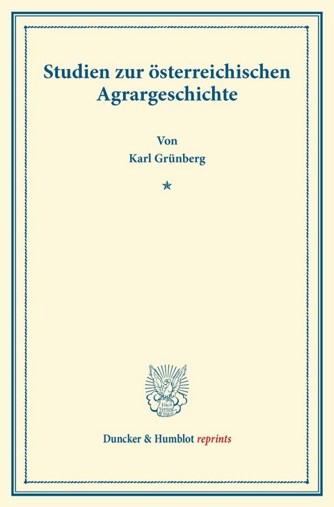 Studien zur &ouml;sterreichischen Agrargeschichte. - Karl Gr&uuml;nberg