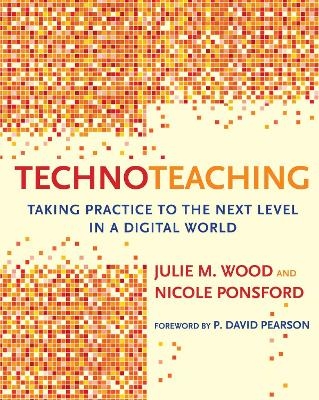 TechnoTeaching - Julie M. Wood, Nicole Ponsford