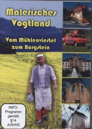 Malerisches Vogtland - Vom M&uuml;hlenviertel zum Burgstein, 1 DVD