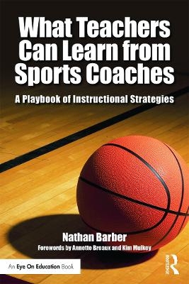 What Teachers Can Learn From Sports Coaches - Nathan Barber