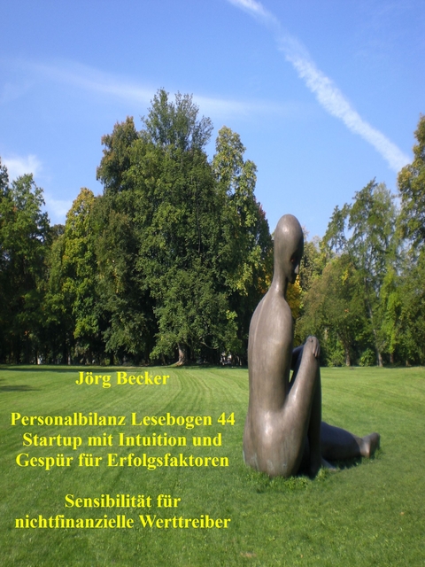 Personalbilanz Lesebogen 44 Startup mit Intuition und Gesp&uuml;r f&uuml;r Erfolgsfaktoren - J&ouml;rg Becker