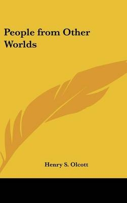 People from Other Worlds - Henry Steel Olcott
