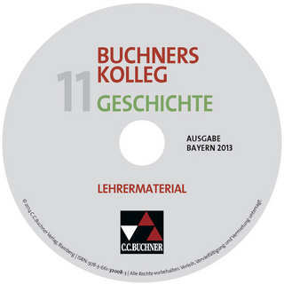 Buchners Kolleg Geschichte – Ausgabe Bayern 2013 / Buchners Kolleg Geschichte Bayern LM 11 – 2013