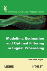 Modeling, Estimation and Optimal Filtration in Signal Processing - Mohamed Najim