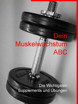 Dein Muskelwachstum ABC
