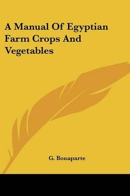 A Manual Of Egyptian Farm Crops And Vegetables