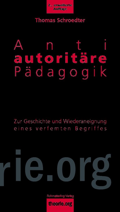 Antiautoritäre Pädagogik, 2. Aufl. - Thomas Schroedter