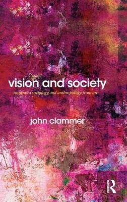 Vision and Society - John Clammer