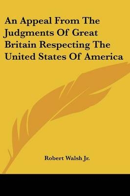 An Appeal From The Judgments Of Great Britain Respecting The United States Of America
