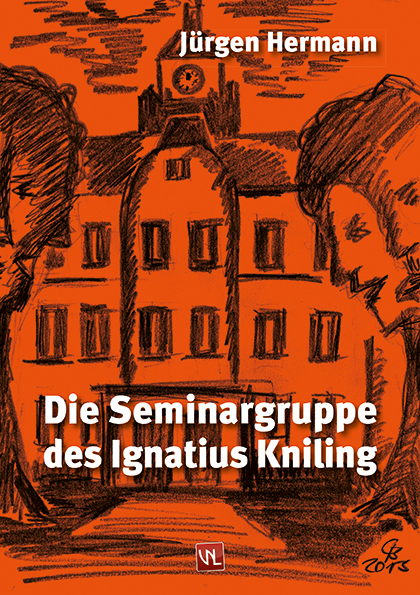 Die Seminargruppe des Ignatius Kniling - J&uuml;rgen Hermann