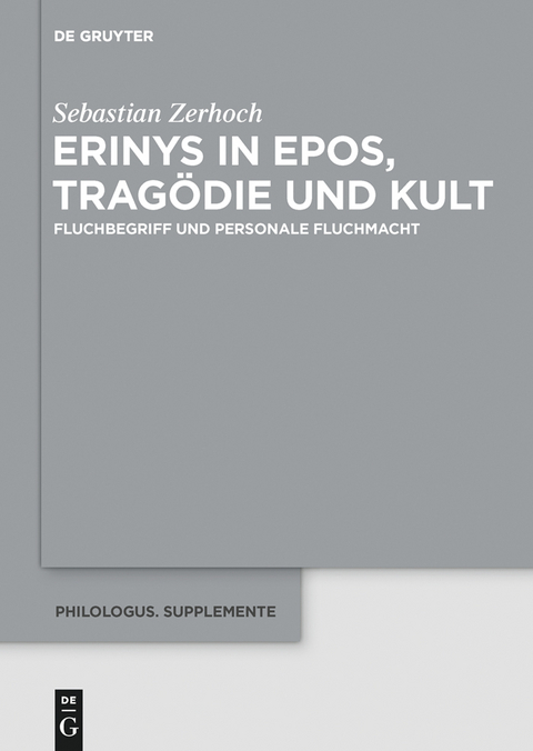 Erinys in Epos, Trag&ouml;die und Kult - Sebastian Zerhoch