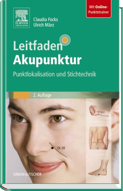 Leitfaden Akupunktur - Claudia Focks, Ingolf Hosbach, Ulrich M&auml;rz
