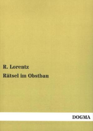 R&Atilde;&curren;tsel im Obstbau - R. Lorentz
