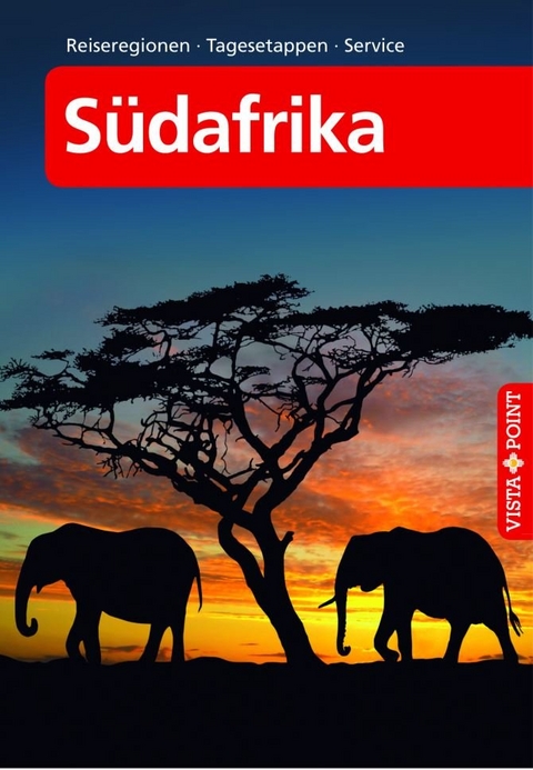 S&uuml;dafrika - VISTA POINT Reisef&uuml;hrer A bis Z - Karin Rometsch