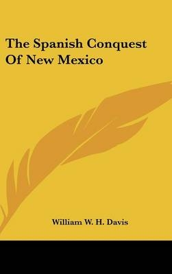 The Spanish Conquest Of New Mexico