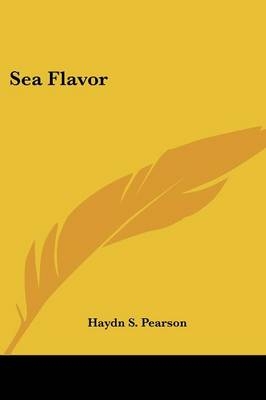 Sea Flavor - Haydn S Pearson