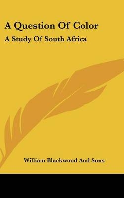 A Question Of Color -  William Blackwood and Sons