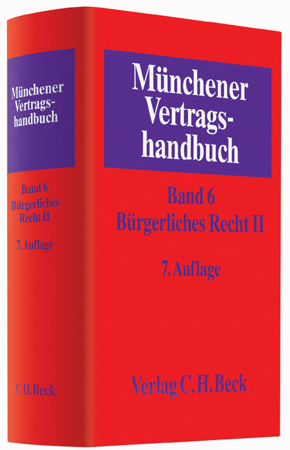 M&uuml;nchener Vertragshandbuch Bd. 6: B&uuml;rgerliches Recht II - 