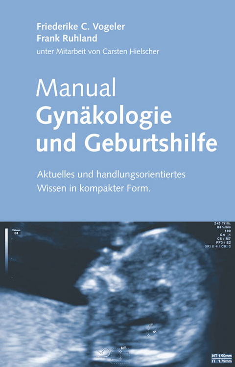 Manual Gyn&auml;kologie und Geburtshilfe - Friederike C. Vogeler, Frank Ruhland