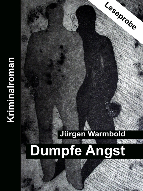 Dumpfe Angst - J&uuml;rgen Warmbold