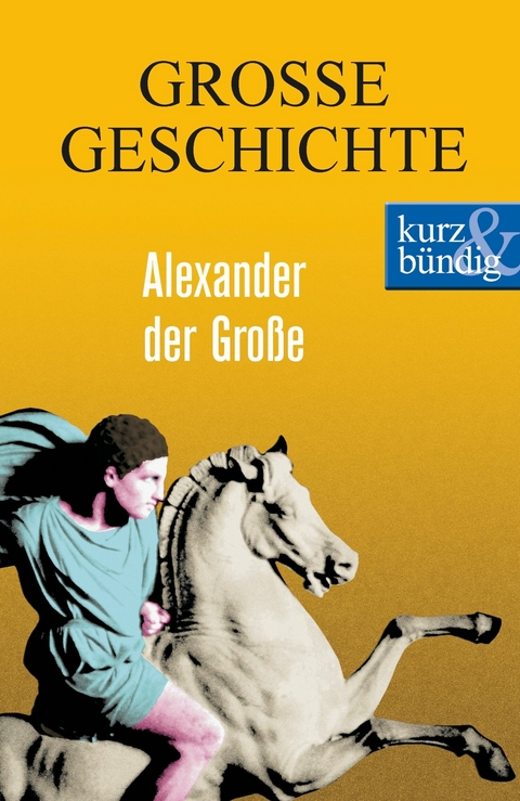 Alexander der Gro&szlig;e - Ulrich Offenberg