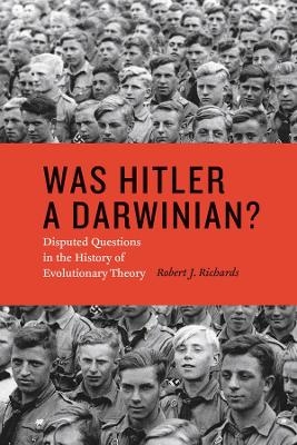 Was Hitler a Darwinian? - Robert J. Richards