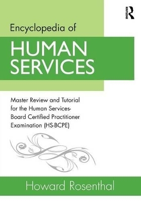 Encyclopedia of Human Services - Howard Rosenthal