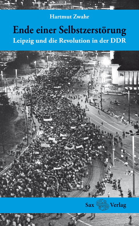 Ende einer Selbstzerst&ouml;rung - Hartmut Zwahr
