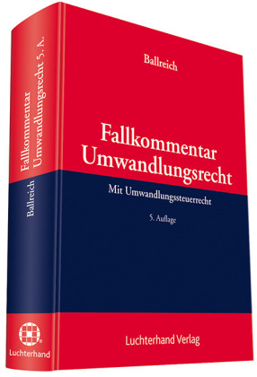 Fallkommentar Umwandlungsrecht - Hilbert Ballreich