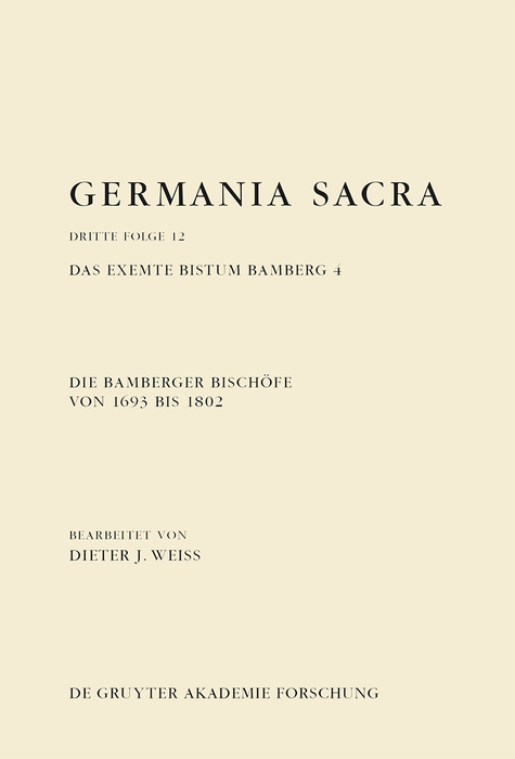 Die Bamberger Bisch&ouml;fe von 1693 bis 1802. Das exemte Bistum Bamberg 4 - 