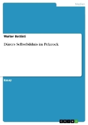 D&Atilde;&frac14;rers Selbstbildnis im Pelzrock - Walter Battisti