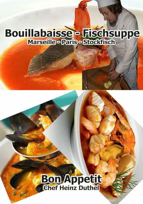 Bouillabaisse - Fischsuppe -  Heinz Duthel
