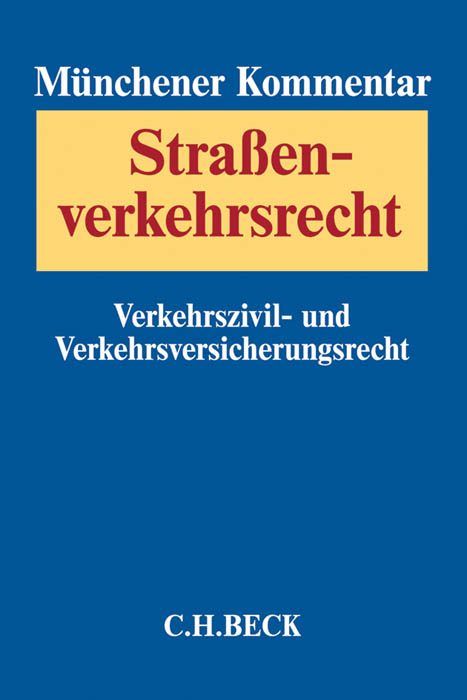 Münchener Kommentar zum Straßenverkehrsrecht Band 2: Verkehrszivilrecht, Verkehrsversicherungsrecht - 