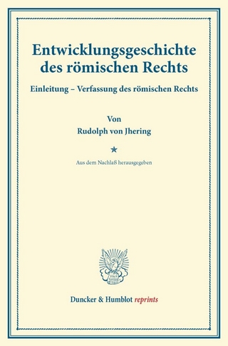 Entwicklungsgeschichte des römischen Rechts.