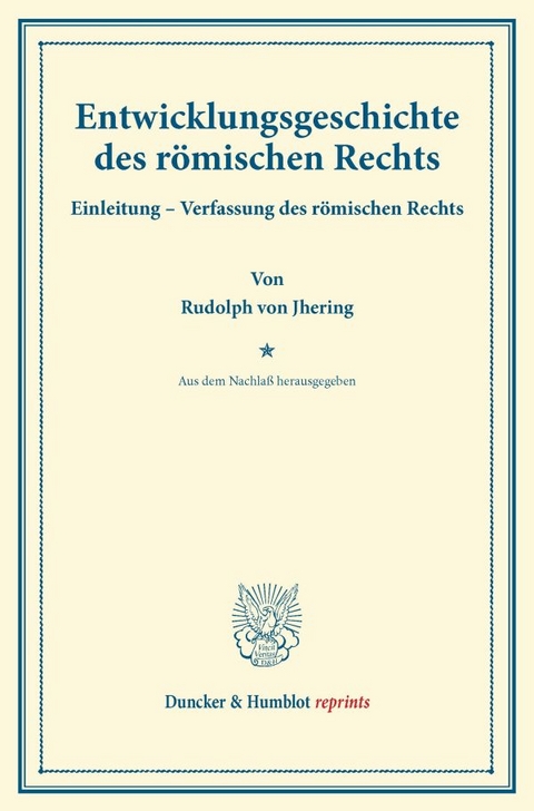 Entwicklungsgeschichte des r&ouml;mischen Rechts. - Rudolph von Jhering