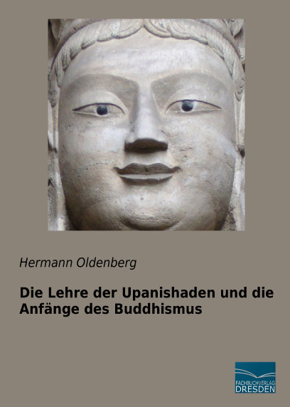 Die Lehre der Upanishaden und die Anf&auml;nge des Buddhismus - Hermann Oldenberg