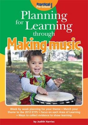 Planning for Learning Through Making Music - Judith Harries
