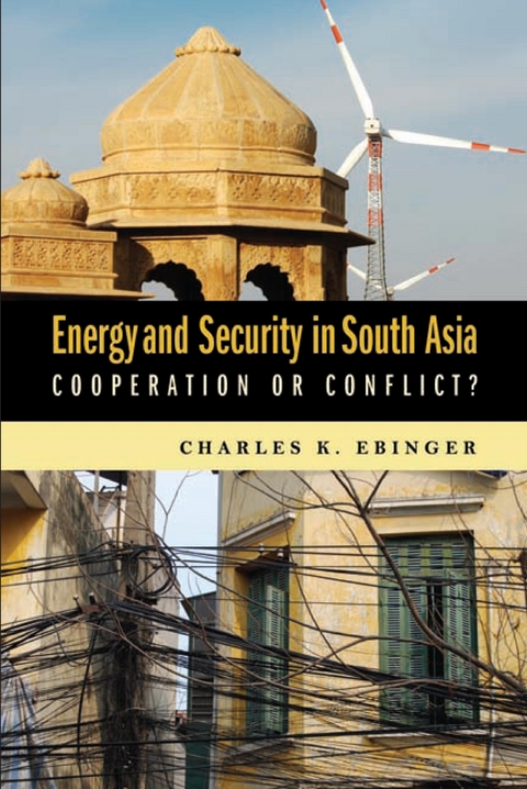 Energy and Security in South Asia -  Charles K. Ebinger